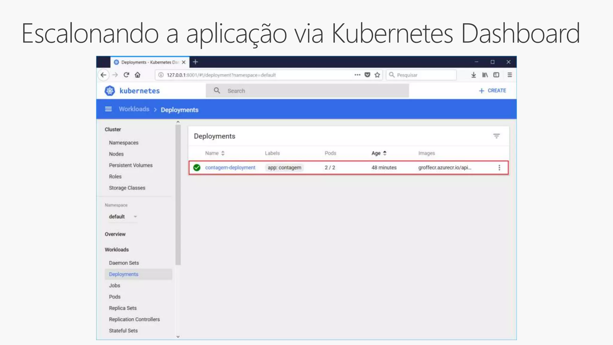Escalonando a aplicação via Kubernetes Dashboard
 