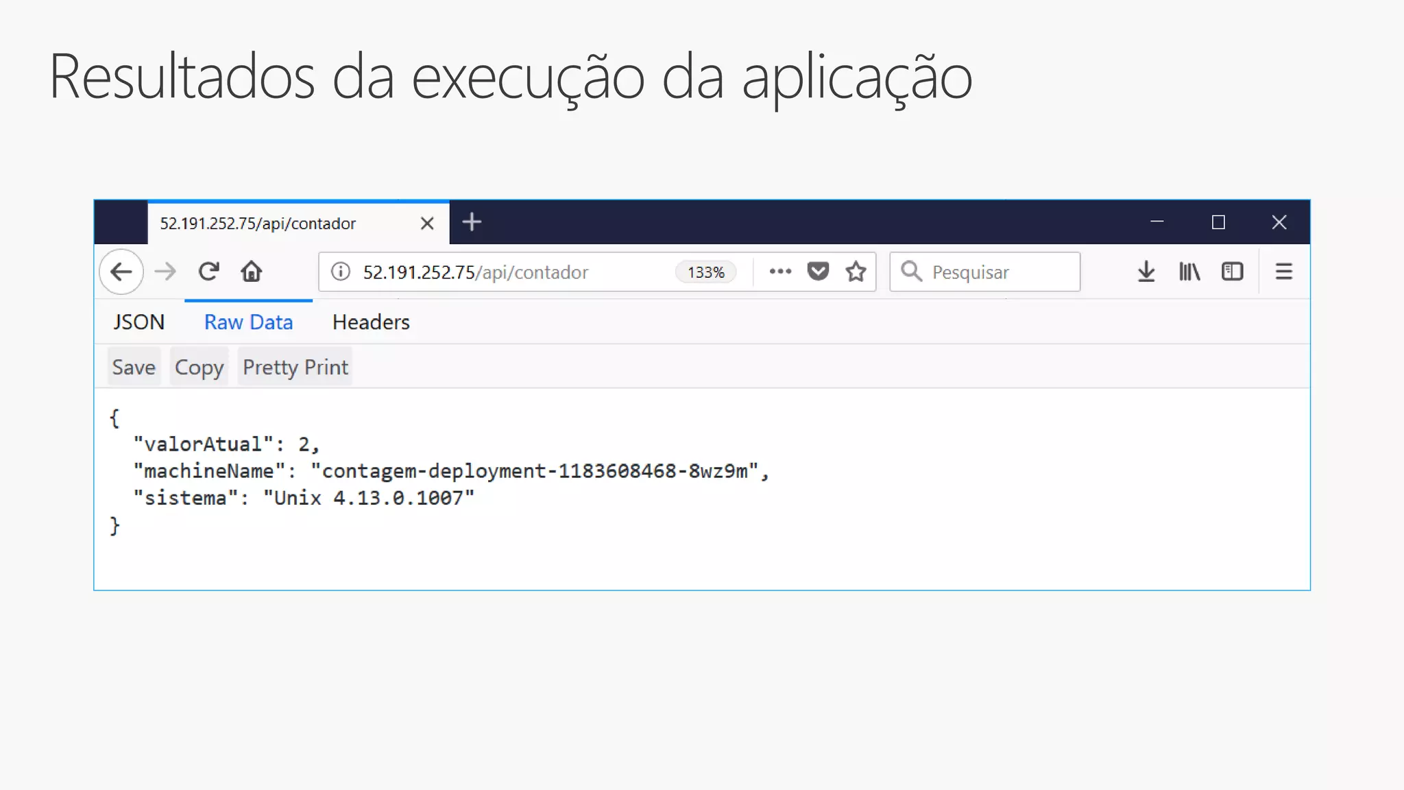 Resultados da execução da aplicação
 