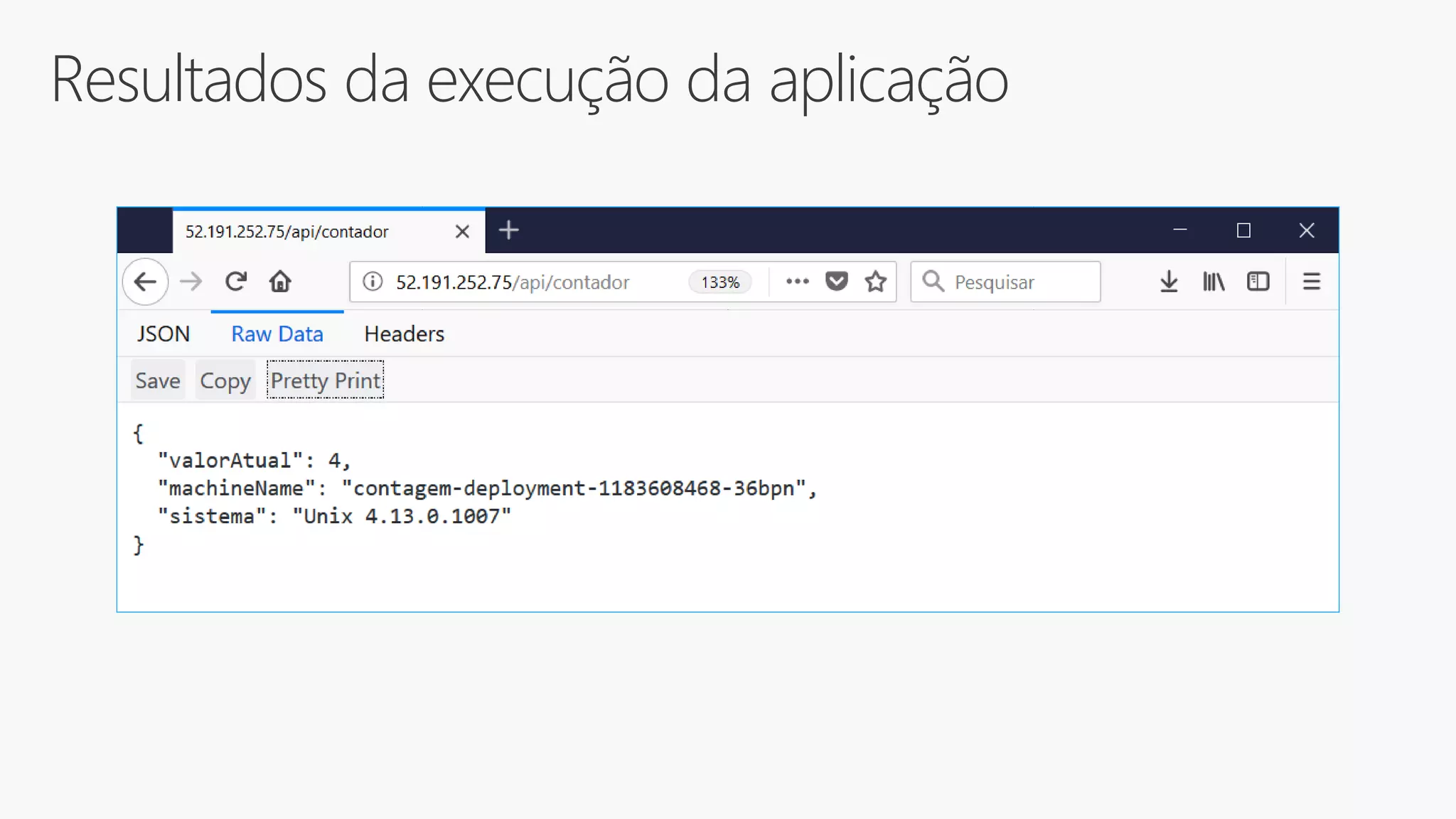 Resultados da execução da aplicação
 