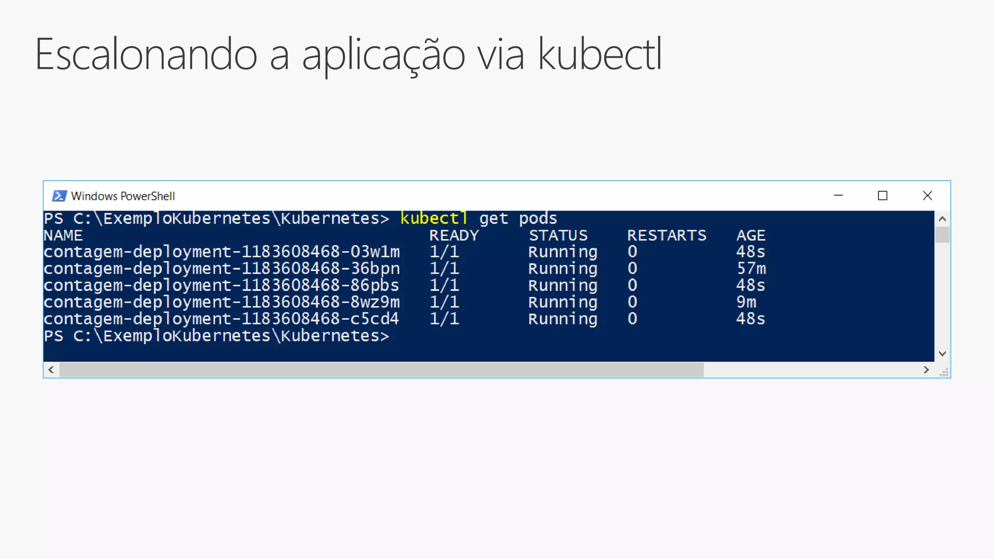 Escalonando a aplicação via kubectl
 
