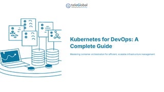 Why Kubernetes Is Essential for Modern DevOps Success in 2025 | PDF