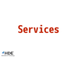 Services
 