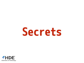 Secrets
 