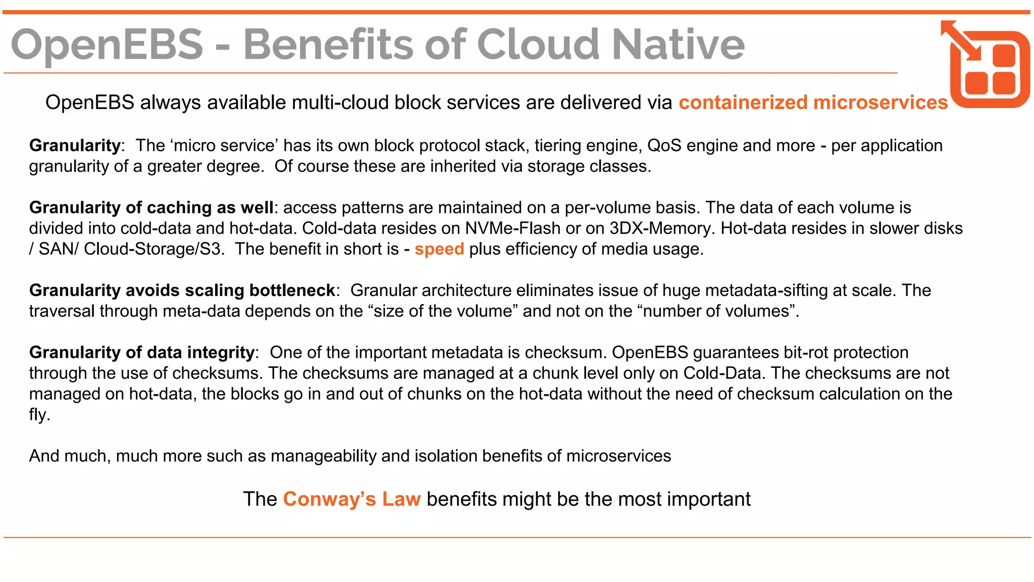 Why move the data & configs next to the app?
Today’s scale out storage systems are almost infinitely configurable. Matching their configurations to
static workloads is difficult. In a world of dynamic, ever evolving workloads due to micro services and
multi-cloud deployments, it is not a tractable problem for humans.
Let’s say you want to benchmark for your workload:
Duration of run
~6,700 yearsSource: Alex Aizman’s blog: https://storagetarget.com/author/alexaizman/
 