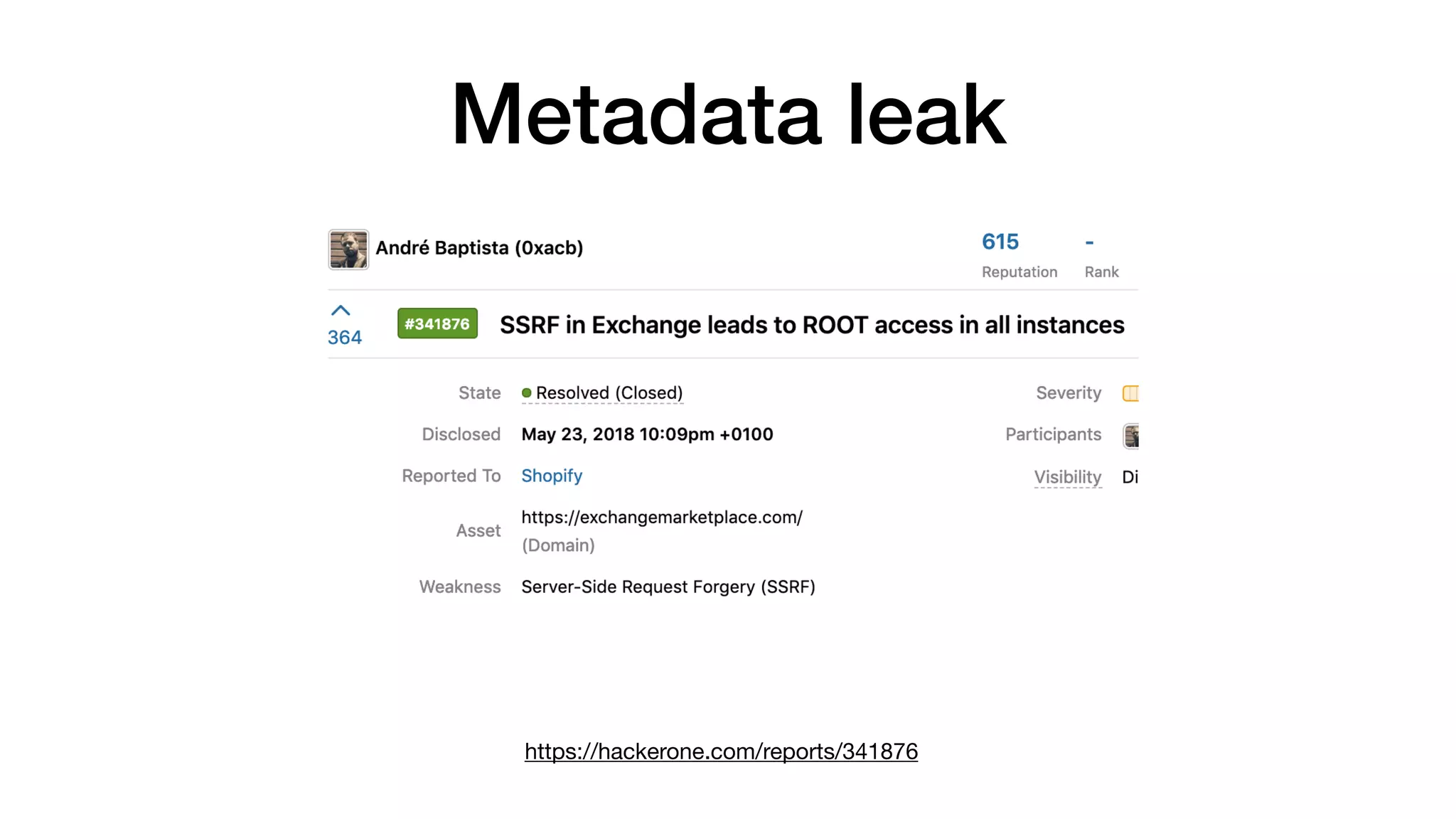 Metadata leak
https://hackerone.com/reports/341876
 