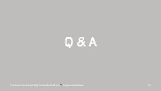 Q & A
| ContainerCon Europe 2016 | created with ☁ and ☕ by @LeanderReimer 35
 
