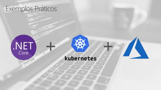 Exemplos Práticos
+ +
 