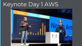 Keynote Day 1 AWS
 