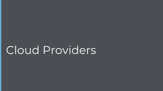 Cloud Providers
 