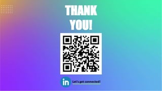 THANK
YOU!
Let's get connected!
 