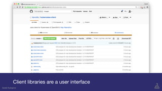 Client libraries are a user interface
Gareth Rushgrove
 