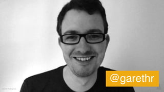 Gareth Rushgrove
@garethr
 