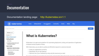 #k8sber @the1stein @mieszkoman © 2015 Mesosphere, Inc. All Rights Reserved. 21
Documentation
Documentation landing page: http://kubernetes.io/v1.1
 