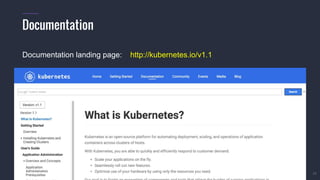 #k8sparis @the1stein © 2015 Mesosphere, Inc. All Rights Reserved. 21
Documentation
Documentation landing page: http://kubernetes.io/v1.1
 