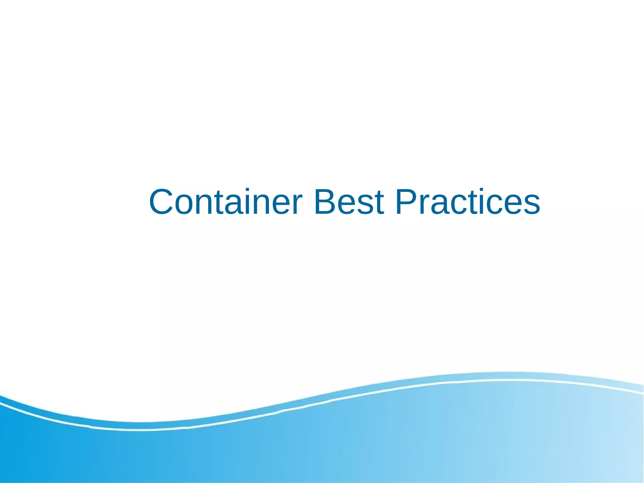 Container Best Practices 