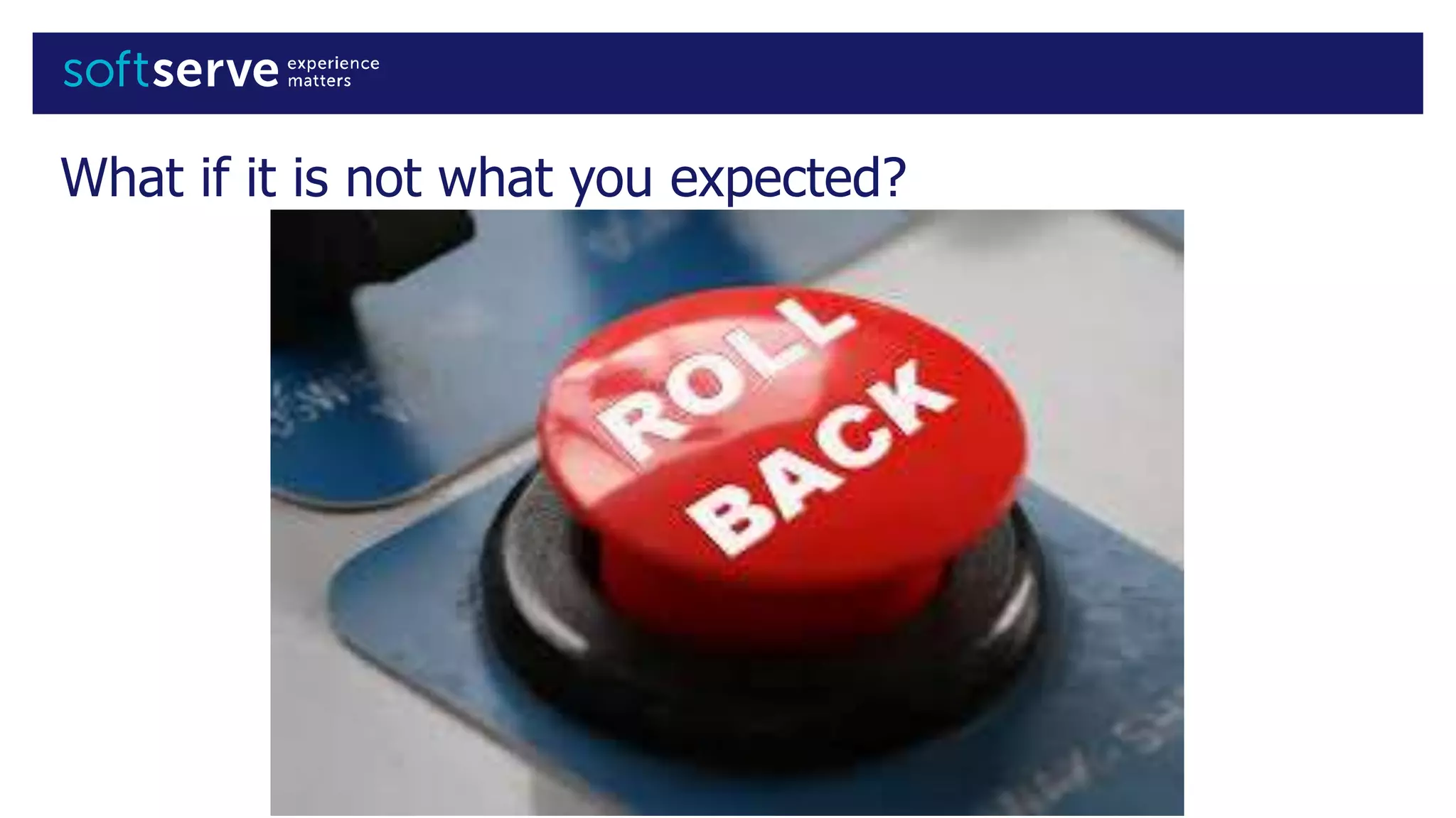 What if it is not what you expected?
 