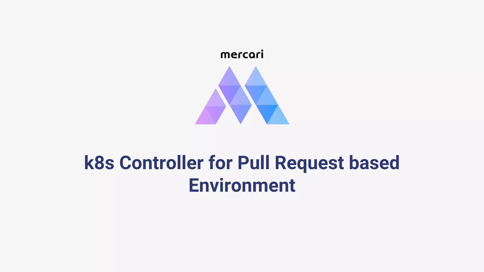 k8s Controller for Pull Request based Environment 