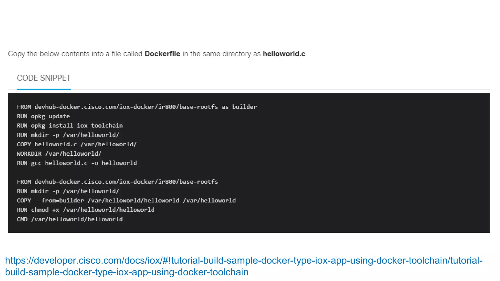 https://developer.cisco.com/docs/iox/#!tutorial-build-sample-docker-type-iox-app-using-docker-toolchain/tutorial-
build-sample-docker-type-iox-app-using-docker-toolchain