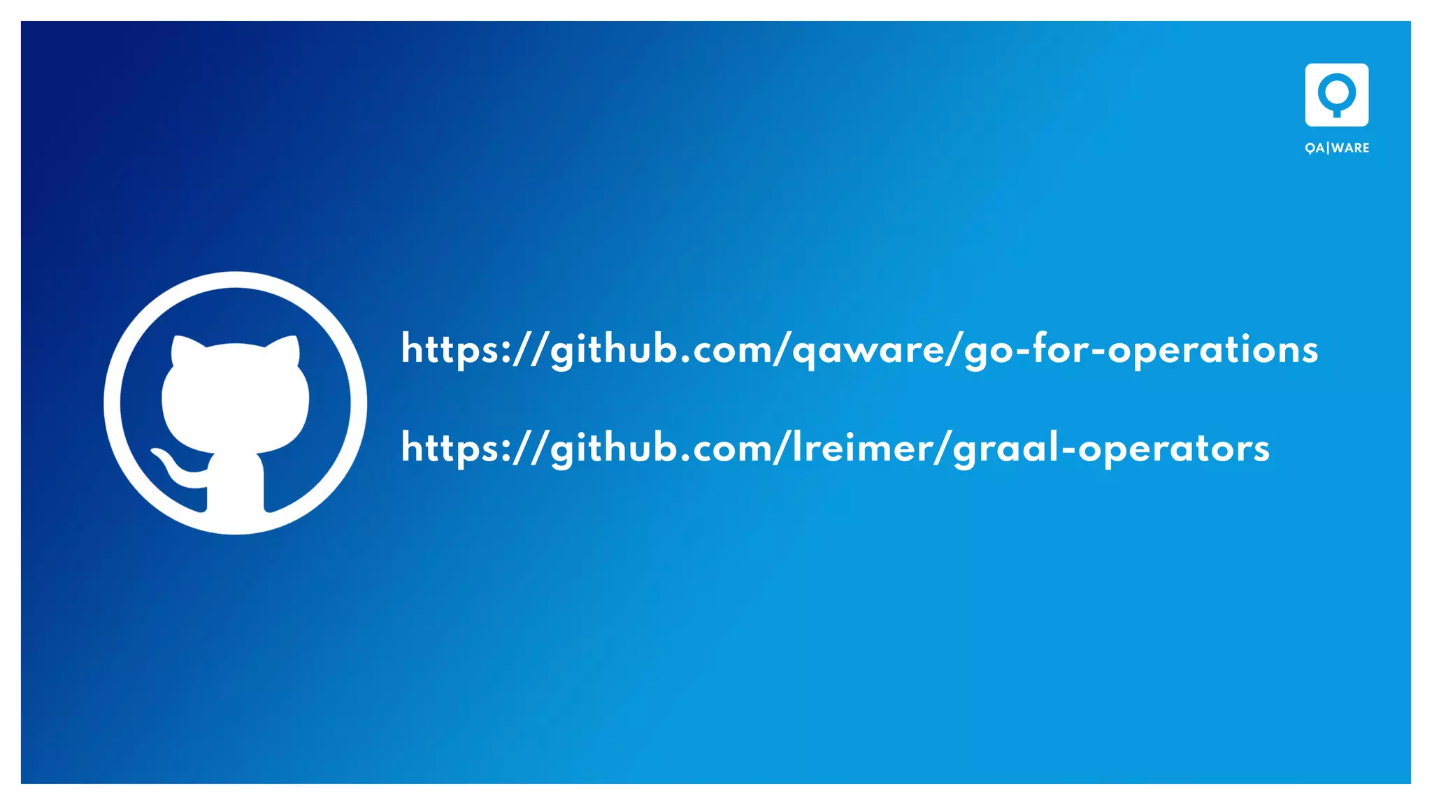 https://github.com/qaware/go-for-operations
https://github.com/lreimer/graal-operators
 