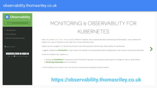 observability.thomasriley.co.uk
https://observability.thomasriley.co.uk
 
