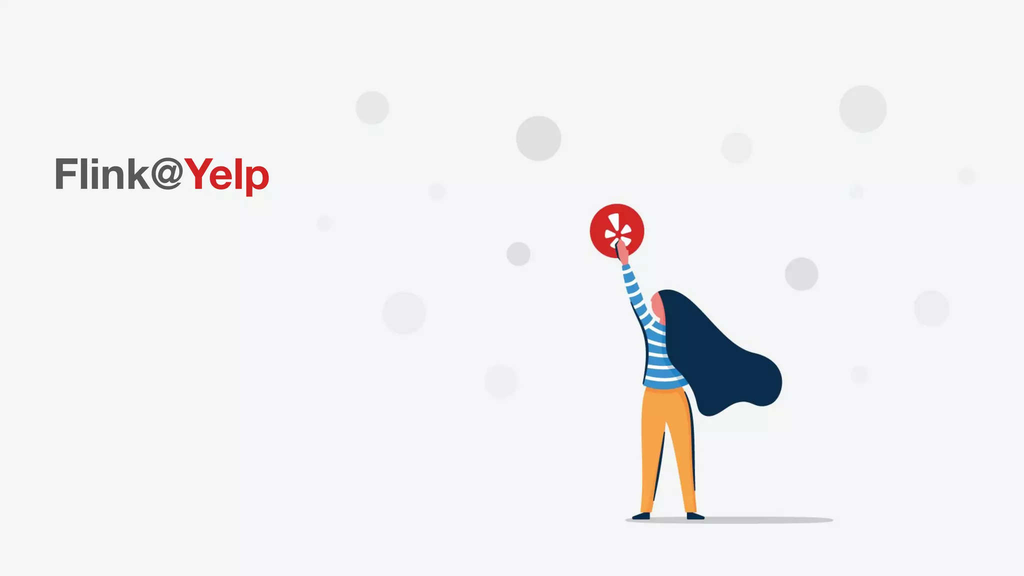 Flink@Yelp
 
