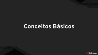 Conceitos Básicos