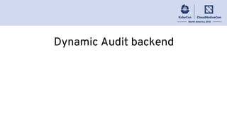 Dynamic Audit backend
 