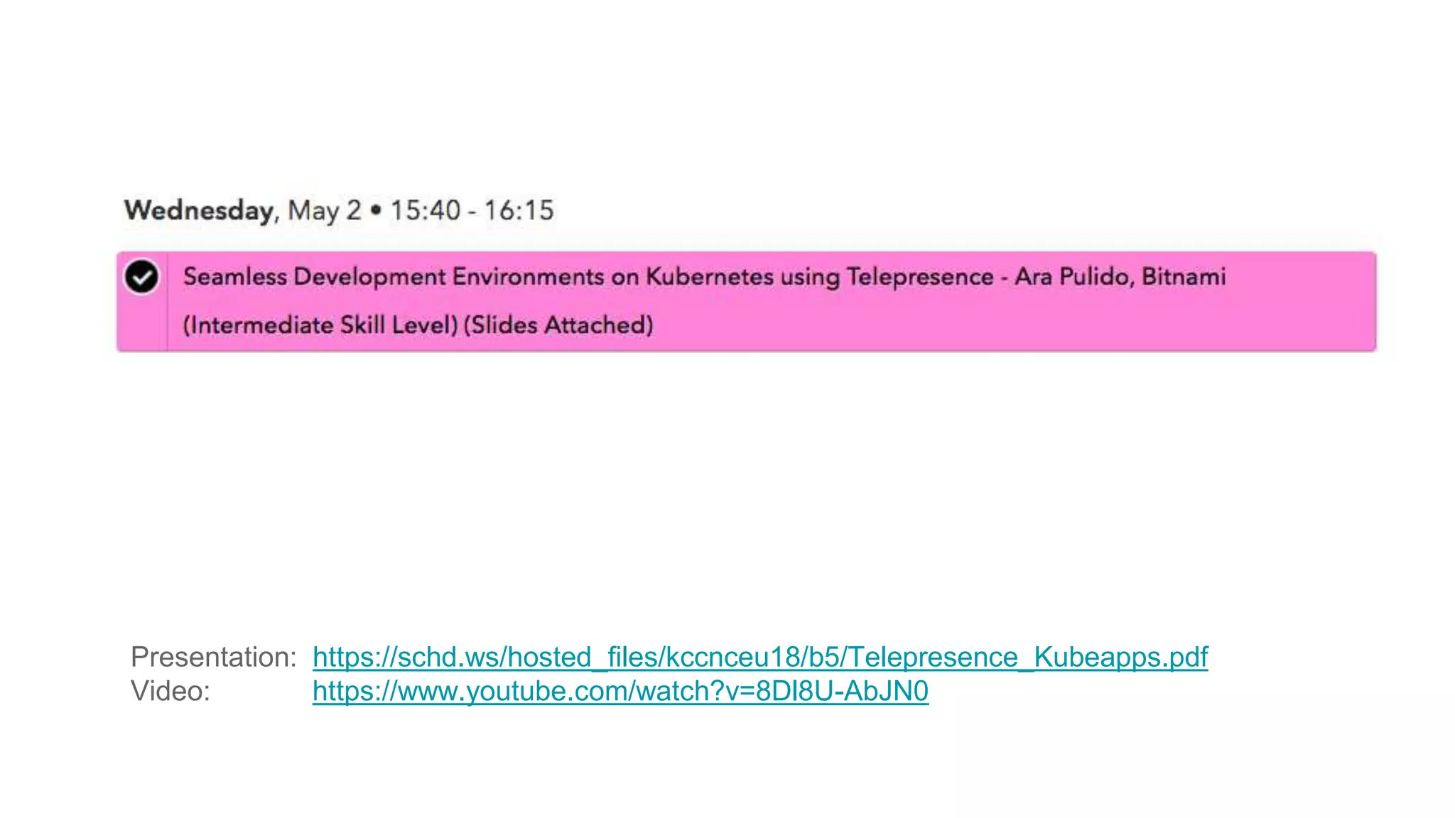 Presentation: https://schd.ws/hosted_files/kccnceu18/b5/Telepresence_Kubeapps.pdf
Video: https://www.youtube.com/watch?v=8Dl8U-AbJN0
 