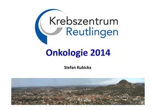Onkologie 2014
Stefan Kubicka   
 