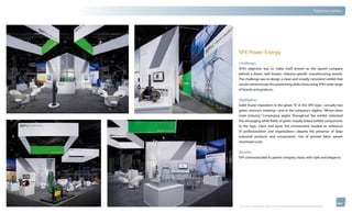 thinkubik.com                                                                                                                   Tradeshow Exhibits




                SPX Power Energy
                Challenge:
                SPX’s objective was to make itself known as the parent company
                behind a dozen well known, industry-specific manufacturing brands.
                The challenge was to design a clean and visually consistent exhibit that
                would communicate this positioning while showcasing SPX’s wide range
                of brands and products.


                Highlights:
                kubik found inspiration in the green “X” in the SPX logo—actually two
                green chevrons meeting—and in the company’s tagline, “Where ideas
                meet industry.” Converging angles throughout the exhibit reiterated
                this messaging while fields of green visually linked exhibit components
                to the logo. Clean and open, the environment exuded an ambiance
                of professionalism and organization—despite the presence of large
                industrial products and components. Use of printed fabric panels
                minimized costs.


                Results:
                SPX communicated its parent company status with style and elegance.




                © 2012 kubik inc. All rights reserved.® ‘kubik’, ‘think kubik’ and ‘beyond imagination’ are registered trademarks of kubik Inc.
 