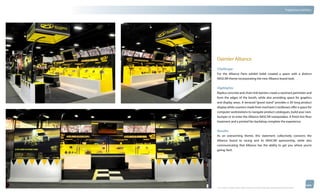 thinkubik.com                                                                                                                   Tradeshow Exhibits




                Daimler Alliance
                Challenge:
                For the Alliance Parts exhibit kubik created a space with a distinct
                NASCAR theme incorporating the new Alliance brand look.


                Highlights:
                Replica concrete and chain-link barriers create a racetrack perimeter and
                form the edges of the booth, while also providing space for graphics
                and display areas. A terraced “grand stand” provides a 30’ long product
                display while counters made from mechanic’s toolboxes offer a space for
                computer workstations to navigate product catalogues, build your own
                bumper or to enter the Alliance NASCAR sweepstakes. A finish line floor
                treatment and a printed fan backdrop complete the experience.

                Results:
                As an overarching theme, this statement collectively connects the
                Alliance brand to racing and its NASCAR sponsorship, while also
                communicating that Alliance has the ability to get you where you’re
                going; fast!.




                © 2012 kubik inc. All rights reserved.® ‘kubik’, ‘think kubik’ and ‘beyond imagination’ are registered trademarks of kubik Inc.
 