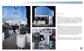 thinkubik.com                                                                                                                   Tradeshow Exhibits




                Visual Sonics
                Challenge:
                As a world leader in high-resolution micro imaging systems, Visual
                Sonics sees its tradeshow program as a way to connect professionals
                in new ways. Their new kubik-designed booth had to serve as a live
                demonstration environment that could highlight and promote Visual
                Sonics products on the show floor – even in a limited space.


                Highlights:
                The “organic” geometry of the Visual Sonics logo depicts the “focusing
                on cell division” which is the core of the company’s mission. The kubik
                team captured that idea in a 3-dimensional form by creating a flowing,
                energetic form that rose above the booth and made a strong visual
                impact. A reception desk presides over the space in an open corner, and
                3 double-sided work-stations, each with graphics suitable for a specific
                demonstration, help draw visitors into the stand from all sides.


                Results:
                The new booth creates maximum impact in minimum space, and the
                unified shapes, colors and graphic treatment fortify the brand impression.




                © 2012 kubik inc. All rights reserved.® ‘kubik’, ‘think kubik’ and ‘beyond imagination’ are registered trademarks of kubik Inc.
 