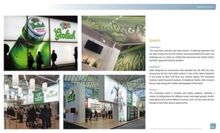thinkubik.com                                                                                                                   Tradeshow Exhibits




                Grolsch
                Challenge:
                “You have beer, and then you have Grolsch.” A defining statement that
                has been setting the tone for Grolsch stand presentations for years. Our
                challenge was to create an exhibit that welcomed and invited visitors
                and fully supported Grolsch’s position.


                Highlights:
                kubik designed an environment that blended the old with the new,
                showcasing the fact that while Grolsch is one of the oldest breweries
                in the world, its beers still have true modern appeal. The innovative
                modular stand featured hundreds of traditional bottles with Grolsch’s
                famous logo along with modern photographs of the brand.

                Results:
                This innovative stand is modular and highly adaptive, allowing a
                variety of configurations for different events and target groups. Grolsch
                International and several different business units use the stand all over
                Europe to meet their diverse requirements.




                © 2012 kubik inc. All rights reserved.® ‘kubik’, ‘think kubik’ and ‘beyond imagination’ are registered trademarks of kubik Inc.
 