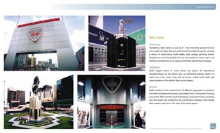 thinkubik.com                                                                                                                   Experiential Events




                Nike Parks
                Challenge:
                Sometimes, Nike wants to “just do it” – this time they wanted to do it
                raw, rough and edgy. That was kubik’s brief from Nike Design for creating
                a series of street-savvy, multi-media, high energy sporting events.
                Targeted at soccer-loving kids all over the world, 20 events had to be
                timed to complement an on-going worldwide advertising campaign.


                Highlights:
                kubik staged events in some pretty raw places: An abandoned
                slaughterhouse, an old tanker ship, an unfinished subway station, to
                name just a few, using chain link, oil drums, rusted metal walls and
                super-graphics of the world’s best soccer players.


                Results:
                kubik worked on five continents in 10 different languages to provide a
                total Nike branded environment, and played host to thousands of young
                soccer fans. Nike met their goal of bringing a great advertising campaign
                into the street and reinforcing the connections between their brand,
                their market, and soccer: The sport they both support.




                © 2012 kubik inc. All rights reserved.® ‘kubik’, ‘think kubik’ and ‘beyond imagination’ are registered trademarks of kubik Inc.
 