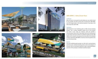 thinkubik.com                                                                                                                   Experiential Events




                ABN AMRO | Volvo Ocean Race
                Challenge:
                When the event is an around-the-world sailing race, your exhibit should
                be very portable. And that’s exactly what we produced for ABN AMRO,
                one of the largest banks in the world and sponsor of two boats in the
                Volvo Ocean Race 2005-2006.


                Highlights:
                kubik designed an event marketing guide, an office and port branding
                program, and a turnkey hospitality pavilion that we will produce
                and install at seven major race stopovers. kubik also provided a
                communications theme and 3D style guide that was the starting point
                for the design of all event materials. As preferred supplier for Team ABN
                AMRO, we are involved in the production and execution of all worldwide
                activities organized by ABN AMRO so that they receive the greatest value
                out of their sponsorship.


                Results:
                The event marketing guide provides our client with a communications
                tool that ensures consistent branding, both to clients and employees of
                the bank. And our international experience helps to guarantee flawless
                execution of this prestigious worldwide hospitality program




                © 2012 kubik inc. All rights reserved.® ‘kubik’, ‘think kubik’ and ‘beyond imagination’ are registered trademarks of kubik Inc.
 