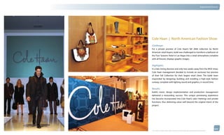 thinkubik.com                                                                                                                   Experiential Events




                Cole Haan | North American Fashion Show
                Challenge:
                For a private preview of Cole Haan’s fall 2006 collection by North
                American retail buyers, kubik was challenged to transform a ballroom at
                the Four Seasons Hotel in Las Vegas into a retail atmosphere complete
                with all fixtures, displays graphic images.


                Highlights:
                In a late-inning decision and only two weeks away from the WSA show,
                Cole Haan management decided to include an exclusive live preview
                of their Fall Collection for their largest retail client. The kubik team
                responded by designing, building and installing a high-style fashion
                runway, complete with lighting sound and graphics, in record time.


                Results:
                kubik’s vision, design implementation and production management
                delivered a resounding success. This unique previewing experience
                has become incorporated into Cole Haan’s sales meetings and private
                functions, thus delivering value well beyond the original intent of the
                project.




                © 2012 kubik inc. All rights reserved.® ‘kubik’, ‘think kubik’ and ‘beyond imagination’ are registered trademarks of kubik Inc.
 