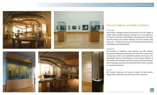 thinkubik.com                                 Museums, Science Centers and Immersive Environments




                Thomson Galleries, Art Gallery of Ontario
                Challenge:
                Frank Gehry’s redesigned interiors and exteriors for the Art Gallery of
                Ontario (AGO) provided spectacular settings for two new attractions:
                the Thomson Collections of Ship Models and European Art. The design
                presented display and casework challenges that many thought could
                not be met – until they saw the work of the international partnership of
                kubik Maltbie and Click Netherfield.


                Highlights:
                The European Art Collection, which features over 900 medieval,
                Renaissance and Baroque sacred and secular works of art, is presented in
                2 unique spaces that set new standards for galleries and museums. The
                Ship Models Collection, which features one of the largest collection of
                ship models ever assembled, required the creation of six stunning stand-
                alone curved glass showcases that pushed the limits of what is possible
                in a museum environment.


                Results:
                The Thomson collections are housed in exhibits that allow perfect
                display, perfect protection, and a spectacular visitor experience.




                © 2012 kubik inc. All rights reserved.® ‘kubik’, ‘think kubik’ and ‘beyond imagination’ are registered trademarks of kubik Inc.
 