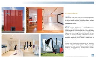 thinkubik.com                                 Museums, Science Centers and Immersive Environments




                 E.ON Visitor Center
                Challenge:
                E.ON, one of the world’s largest energy companies, asked kubik to create
                a visitor center concept with a big mandate: explore the role of energy in
                our daily lives, promote information sharing, invite feedback, stimulate
                open dialogue – all within a format that is suitable for new power plants
                in several different countries.


                Highlights:
                The kubik team based all development on a single story line: “Energy
                is all around us”. The idea allowed each visitor centre to become an
                “Energy Meeting Point” where visitors could use the interactive displays
                to calculate their own carbon footprint and explore the options and
                implications of different energy mix scenarios (solar, wind, gas, coal,
                etc.). kubik also produced a special Style Guide that incorporates both
                the graphical and interior design language and ensures a consistent
                presentation, while allowing for local variations to meet the needs of
                different stakeholder groups.

                Results:
                The visitor center’s meeting rooms, corporate areas and tailor-made
                interactive displays help explain the technology and the environmental
                aspects of modern power generation. The centers have been successful
                in facilitating education and creating open dialogue about both the
                present and future of E.ON power plants.




                © 2012 kubik inc. All rights reserved.® ‘kubik’, ‘think kubik’ and ‘beyond imagination’ are registered trademarks of kubik Inc.
 