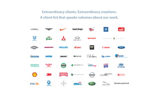 Extraordinary clients. Extraordinary creations.
A client list that speaks volumes about our work.
 
