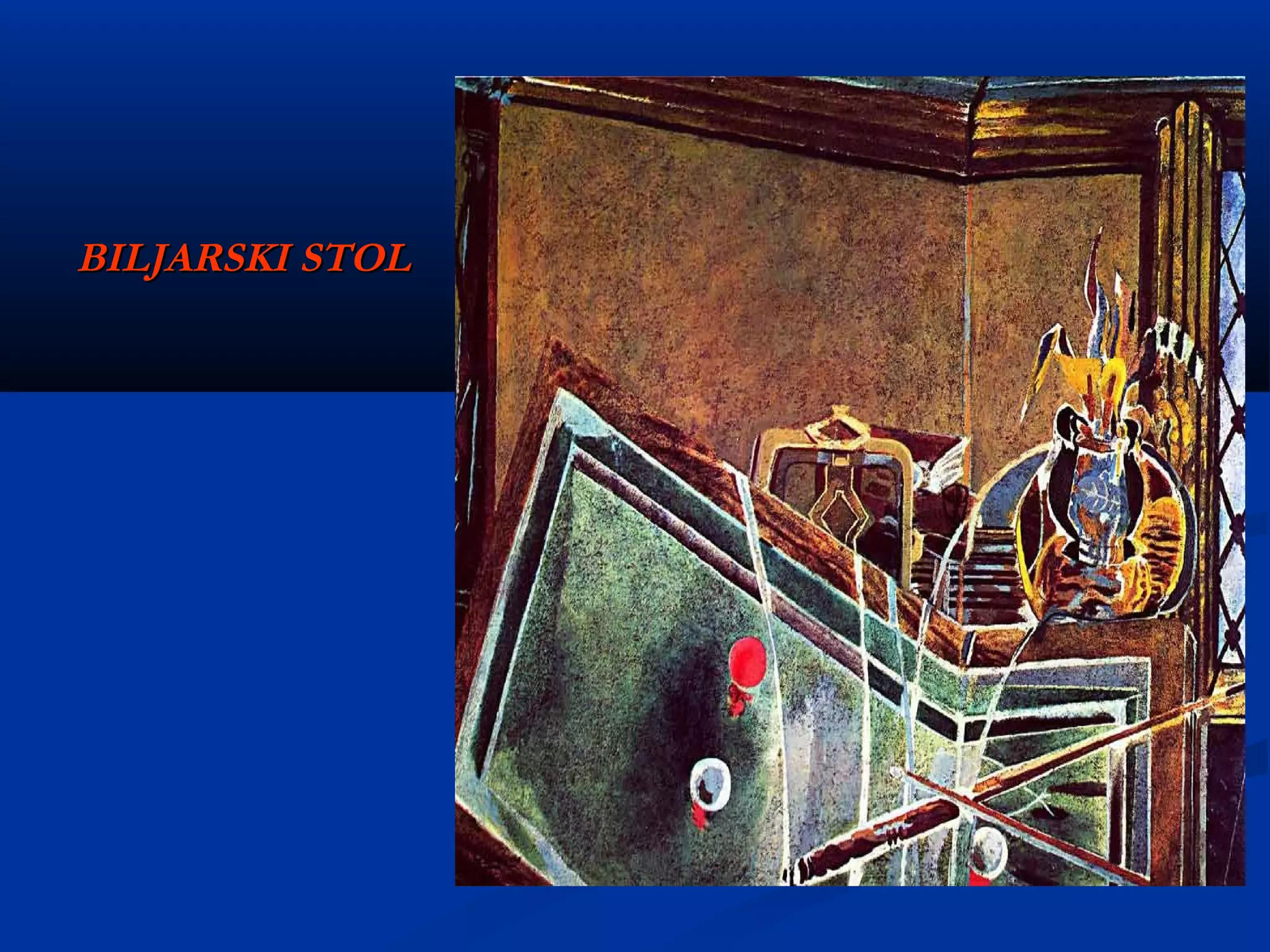 BILJARSKI STOL
 