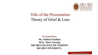 Theory of loss and Grief ppt . | PPTX