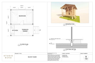 UP
BEDROOM
KITCHEN
TERRACE/
DINING
NGL
ELEV @ 0.00 M
GROUND FLOOR FINISH LINE
ELEV @ +0.70 M
PROJECT TITLE
BUHAY KUBO
Drawing and specifications duly signed,stamped or
sealed as instrument of service are the property
documents of the Architect, whether the work for
which they are made is executed or not, it shall be
unlawful for any person without the written consent
of the Architect or author of said documents to
duplicate or made copies of said documents for
use in the repetition of and other projects or
building whether executed partly or in whole.
PHILIPPINE REPUBLIC ACT 545,
SECTION 25 (4)
SHEET NUMBER
SHEET CONTENT
A
100
FLOOR PLAN
PERSPECTIVE
FOOTING DETAIL
SCALE
1
A-100
FLOOR PLAN
1:50 MTS
4.50 FT 3.00 FT 4.50 FT
12.00 FT
8.00
FT
6.00
FT
14.00
FT
SCALE
3
A-100
FOOTING DETAIL
1:50 MTS
A-100
3
SCALE
2
A-100
PERSPECTIVE
NTS
 