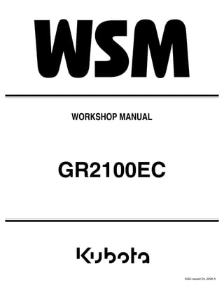 GR2100EC
WORKSHOP MANUAL
KiSC issued 04, 2006 A
 