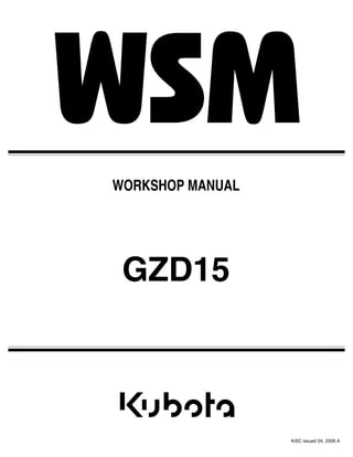 GZD15
WORKSHOP MANUAL
KiSC issued 04, 2006 A
 