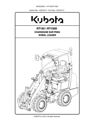 BKIDE5480 >> RT150/RT150D
Update Date : 2022/03/13 Print Date : 2022/03/13
KUBOTA (c) 2015. All rights reserved.
 