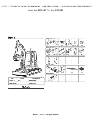 4 >> U50-5 >> FREQUENTLY USED ITEMS / FREQUENTLY USED ITEMS >> 000001 FREQUENTLY USED ITEMS / FREQUENTLY U
Update Date : 26-06-2020 Print Date : 01-03-2022
KUBOTA (c) 2015. All rights reserved.
 