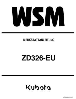 ZD326-EU
WERKSTATTANLEITUNG
KiSC issued 03, 2009 A
 