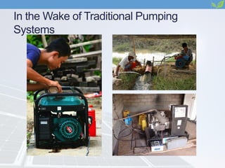 In the Wake of Traditional Pumping
Systems
 