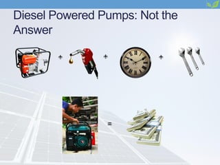 Diesel Powered Pumps: Not the
Answer
 