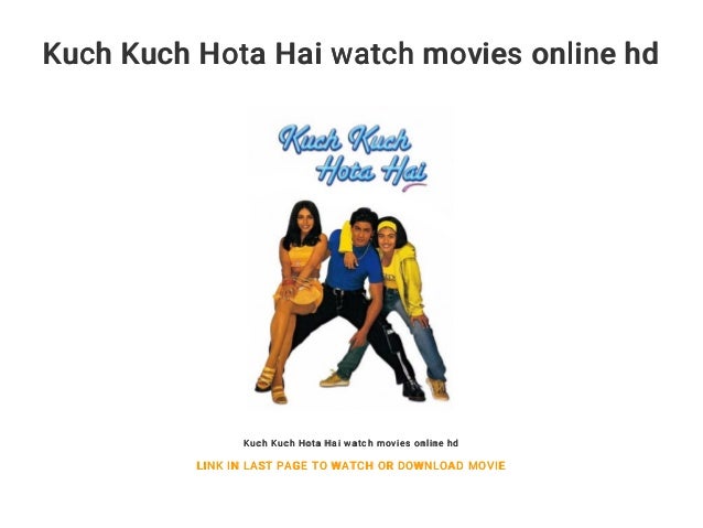 Kuch Kuch Hota Hai watch movies online hd